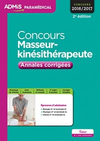 Concours Masseur-kinésithérapeute - Annales et sujets inédits corrigés - Entraînement - Concours 2016-2017