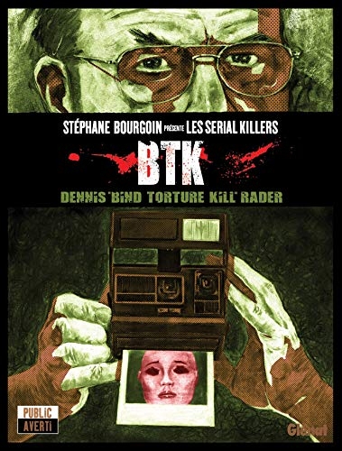 BTK: Dennis Bind Torture Kill Rader