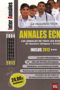 Annales ECN 2004-2012 : Les annales de tous les ECN, 81 dossiers cliniques + 6 LCA