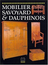 Mobilier savoyard & dauphinois