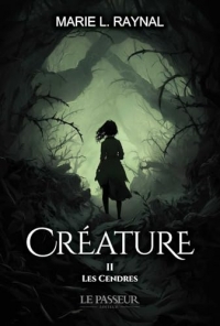 Créature - Les Cendres: Les Cendres