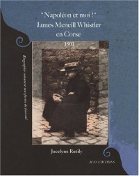 Napoléon et moi ! James McNeill Whistler en Corse, 1901