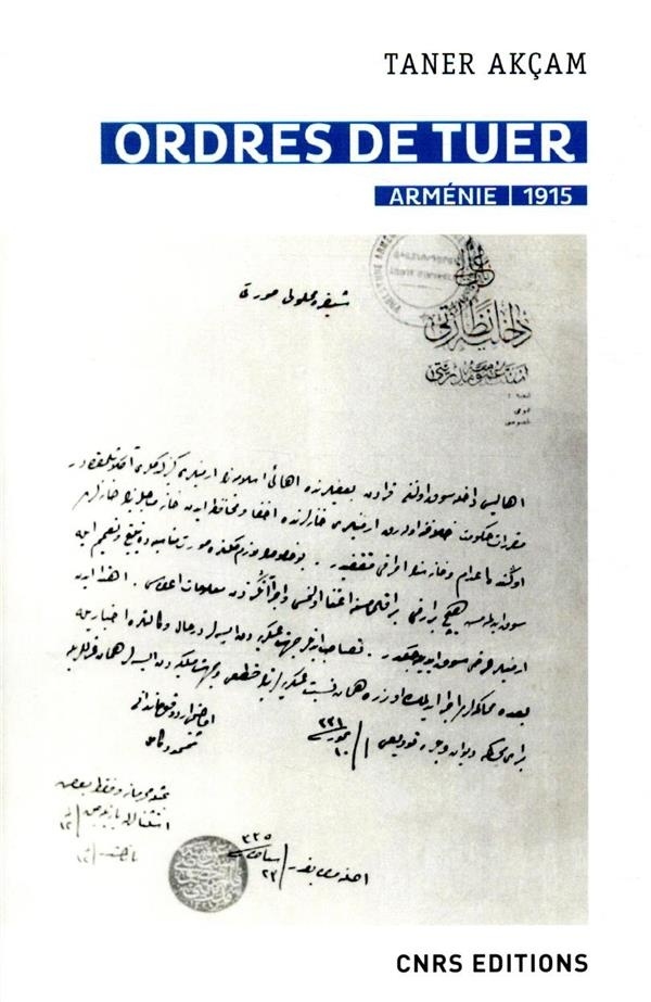 Ordres de tuer. Arménie 1915