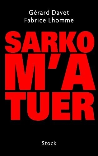 Sarko m’a tuer