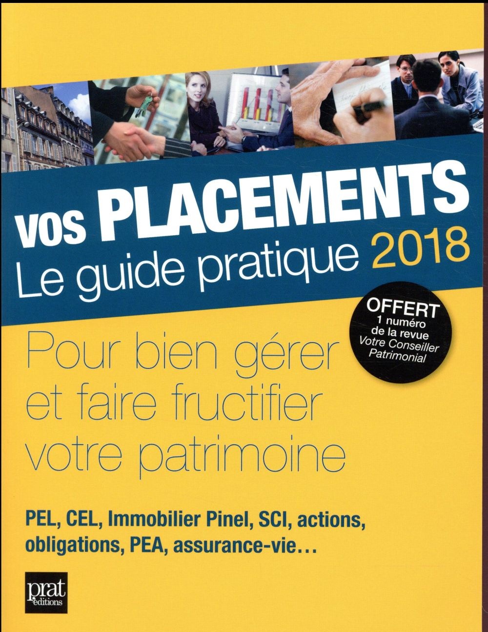 Vos placements : Le guide pratique
