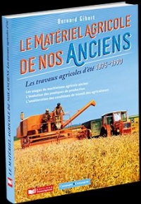 Le matériel agricole de nos anciens (les travaux d'été) Tome 4