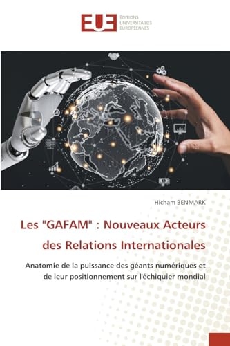 Les GAFAM: Nouveaux Acteurs des Relations Internationales