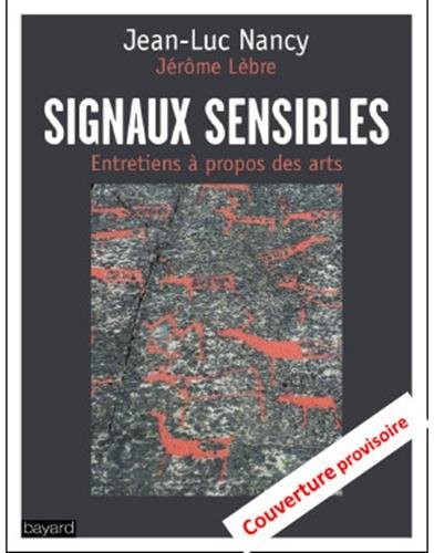 Signaux sensibles: Entretiens à propos des arts