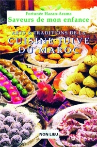 Saveurs de mon enfance : Cuisine juive du Maroc