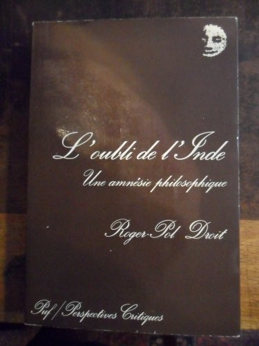 L'Oubli de l'Inde : Une amnésie philosophique