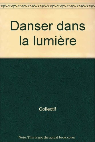 Danser dans la lumière