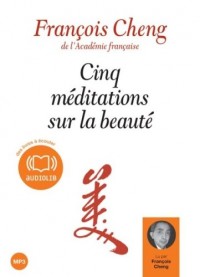 Cinq méditations sur la beauté (op) - Audio livre 1 CD MP3 464 Mo