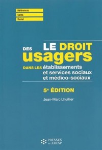 Le droit des usagers dans les établissements et services sociaux et médico-sociaux