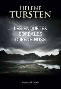 Les enquêtes boréales d'Irene Huss : Un torse dans les rochers ; Le diable de verre