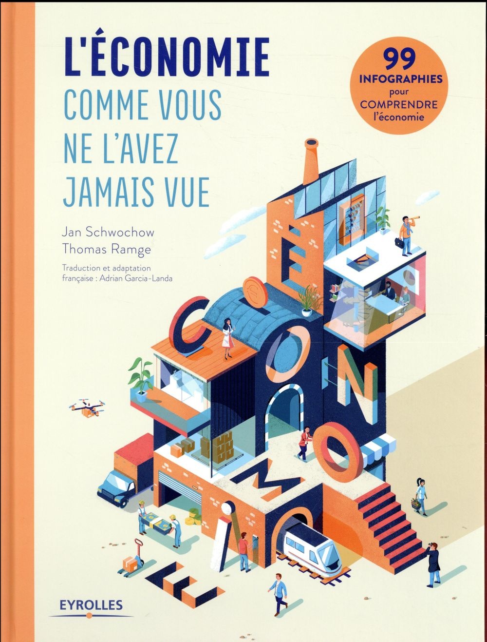 L'économie comme vous ne l'avez jamais vue : 99 infographies pour comprendre l'économie.