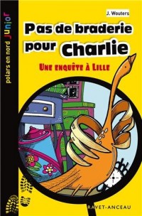 Pas de braderie pour Charlie