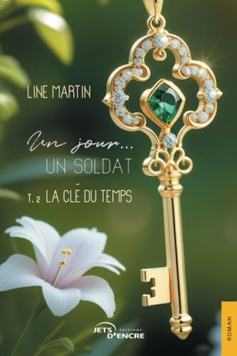 Un jour… un soldat (t. 2): La Clé du temps