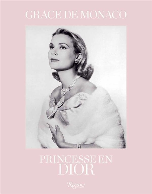 Grace de Monaco : Princesse en Dior