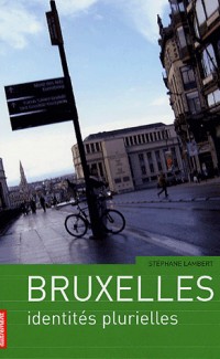 Bruxelles : Identités plurielles