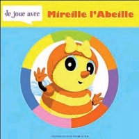 Je joue avec Mireille l'Abeille