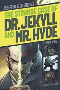 Robert Louis Stevenson's The Strange Case of Dr. Jekyll and Mr. Hyde