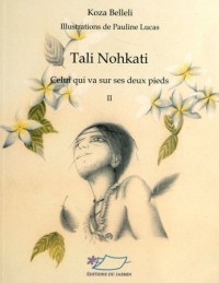 Tali Nohkati : Celui qui va sur ses deux pieds Tome 2