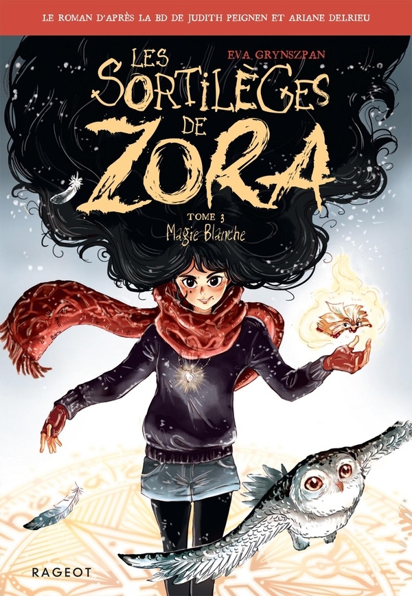 Les sortilèges de Zora - Tome 3, Magie Blanche