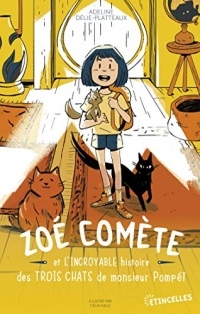 Zoé Comète et l'incroyable histoire des trois chats de M.Pompéï