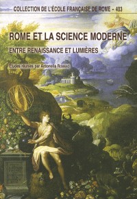 Rome et la science moderne : Entre Renaissance et Lumières