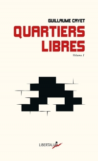 Quartiers libres, volume 1 - Une enquête poétique sur les tr