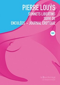 Sonnets libertins suivi de Enculées - Journal érotique : Manuscrits rédigés entre 1889 et 1907