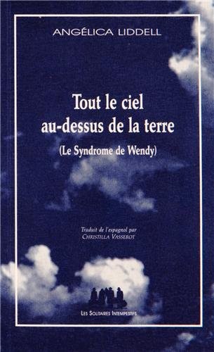 Tout le ciel au-dessus de la terre (Le Syndrome de Wendy)