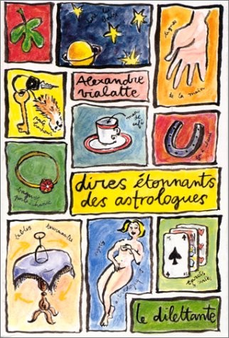 Dires étonnants des astrologues [9782905344731]