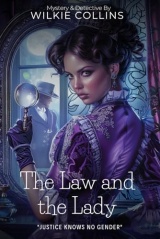 The Law and the Lady By Wilkie Collins (Illustrated & Annotated): A Victorian Legal Thriller with the First Female Detective in Literature