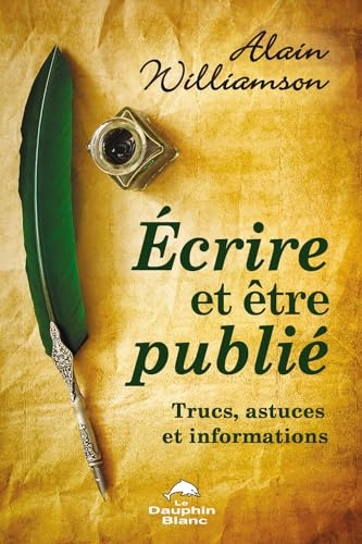 Ecrire et être publié - Trucs, astuces et informations