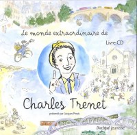 Le monde extraordinaire de Charles Trenet (1CD audio)