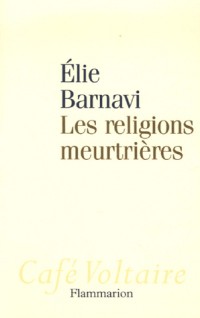 Les religions meurtrières