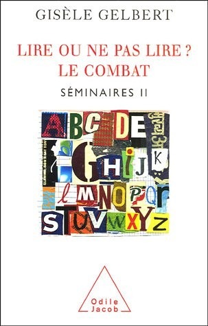 Lire ou ne pas lire ? Le combat, séminaires II
