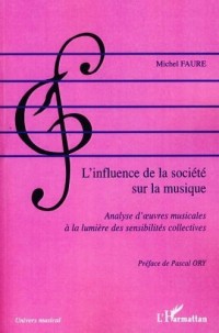 L'influence de la société sur la musique : Analyse d'oeuvres musicales à la lumière des sensibilités collectives
