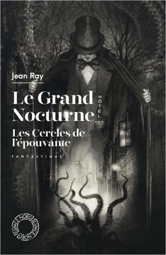 Le Grand Nocturne ; Les Cercles de l'épouvante