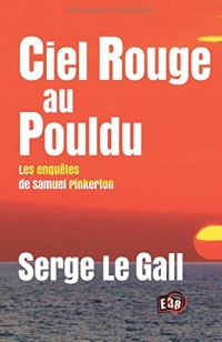 Ciel rouge au Pouldu: Les enquêtes de Samuel Pinkerton