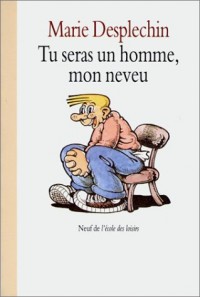 Tu seras un homme mon neveu