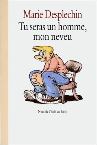 Tu seras un homme mon neveu