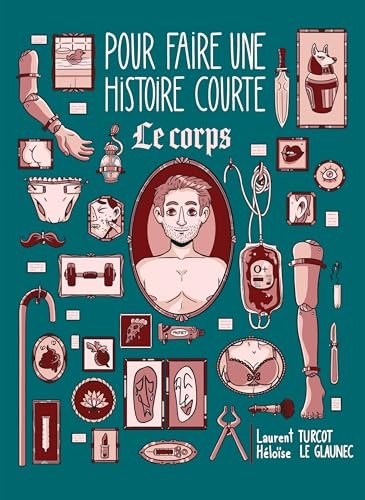 Pour faire une histoire courte... le corps