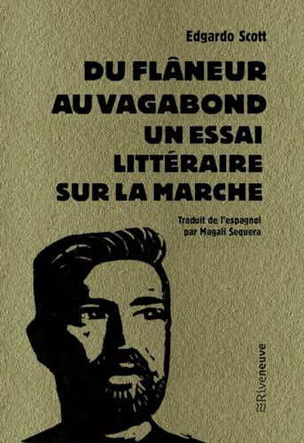 Du Flâneur au vagabond. Un essai littéraire sur la marche - Essai littéraire sur la marche