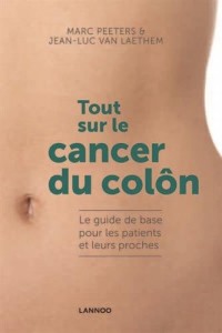 Tout sur le cancer du colon. Le guide de base pour les patients et leurs proches