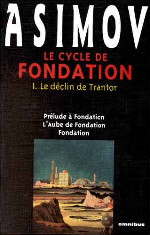 Le cycle de Fondation, Tome 1 : Le déclin de Trantor