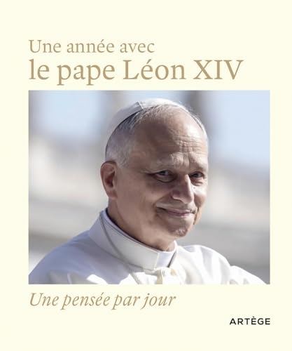 Une année avec le pape Léon XIV: Une pensée par jour