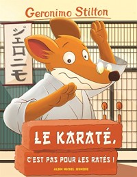 Le Karaté, c'est pas pour les ratés !