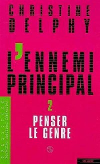 L'Ennemi principal, tome 2 : Penser le genre